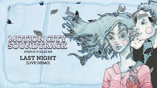 Motion City Soundtrack - "Last Night" (Live Demo) (Full Album Stream)