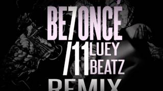 Beyonce 7/11 Remix Luey Beatz