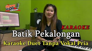Download lagu Batik Pekalongan // Desy Arintha _(KARAOKE ) Tanpa Voka Pria mp3