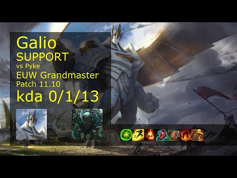 Galio Support vs Pyke - EUW Grandmaster 0/1/13 Patch 11.10 Gameplay