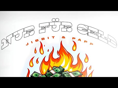 JIBBIT&PAPP - NUR FÜR GELD (Prod by Papp)