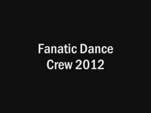 FANATIC DANCE CREW 2012