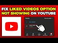 How To Fix Liked Videos Option Not Showing On YouTube (2024)