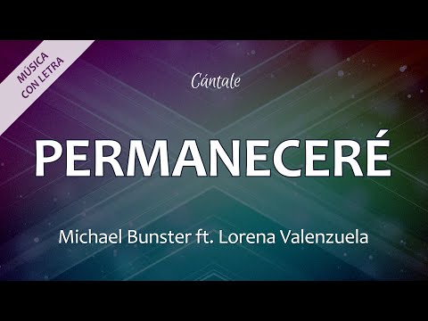 C0246 PERMANECERÉ - Michael Bunster ft. Lorena Valenzuela (Letra)