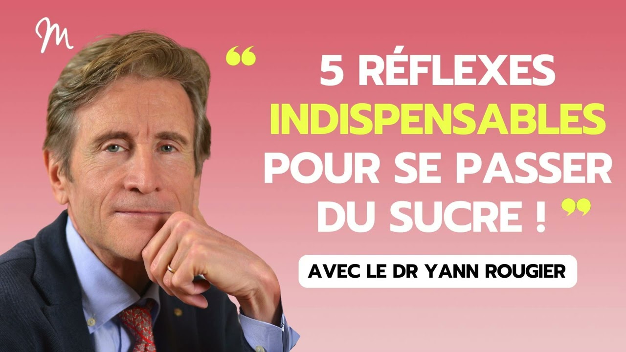 5 réflexes indispensables pour se passer du sucre ! avec le Dr Yann Rougier