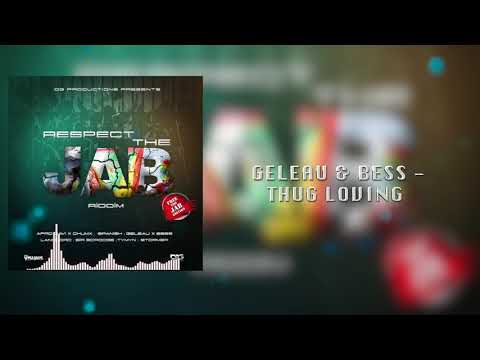 Geleau & Bess - Thug Loving [Respect DI Jab]