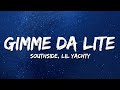 Southside Lil Yachty Gimme Da Lite Lyrics