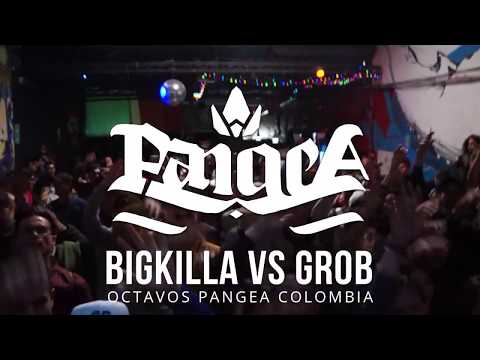 BIGKILLA vs GROB - OCTAVOS (FINAL NACIONAL PANGEA COLOMBIA 2019)