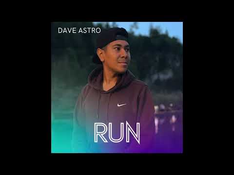 Dave Astro - Run (Official Audio)