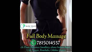 Full Body Massage Service In Rourkela  with Glow Touch Spa Rourkela