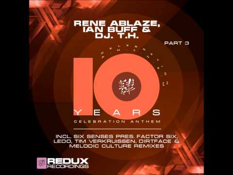 Rene Ablaze, Ian Buff & DJ T.H. - 10 Years (Six Senses pres. Factor Six Remix)