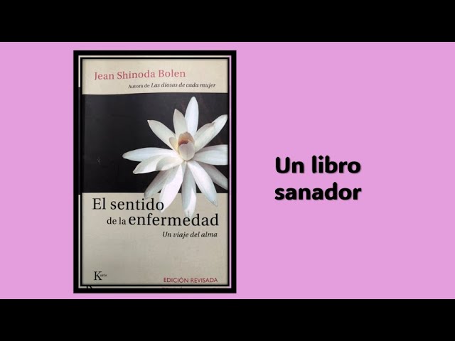 Vídeo relacionado con EL SENTIDO DE LA ENFERMEDAD