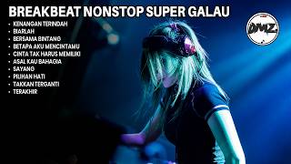 Download lagu DJ BREAKBEAT NONSTOP KENANGAN TERINDAH SUPER GALAU BIKIN FLY BOSKU | DMZ BREAKBEAT mp3