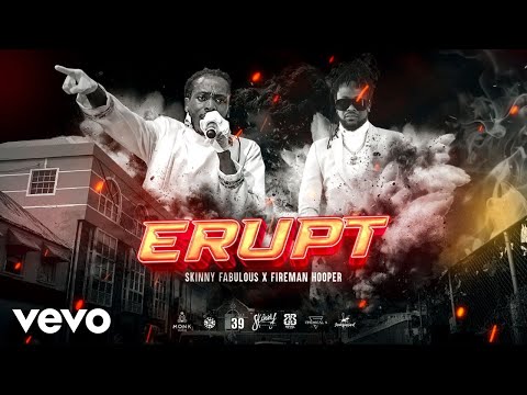 Skinny Fabulous & Fireman Hooper - Erupt