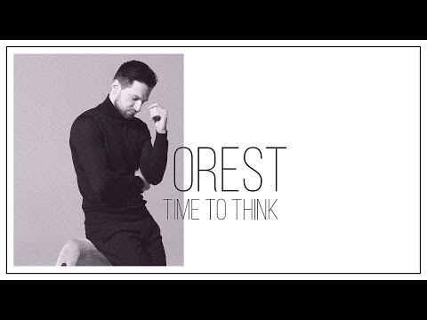 OREST - Time to Think
