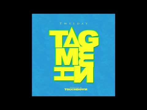 **NEW JIGG SONG 2016**Tweeday "Tag Me In" ( IG: Tweeday_go2hard )