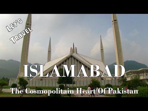 Let's Travel: Islamabad - The Cosmopolit