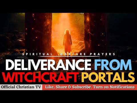 PRAYER That Destroys WITCHCRAFT PORTALS | Spiritual Warfare Prayer