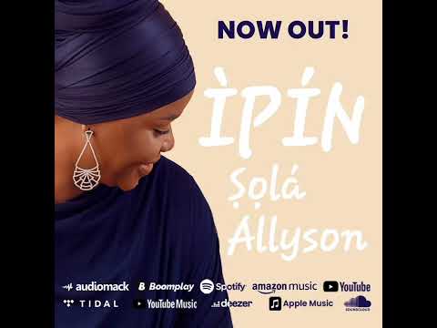 Sola Allyson – ÌPÍN - Official Video