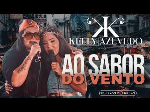 AO SABOR DO VENTO  KELLY AZEVEDO FEAT KLESSINHA