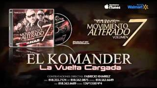 La Vuelta Cargada - El Komander (Movimiento Alterado Volumen 7) 2012