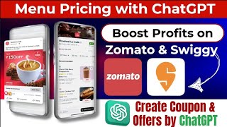 "Boost Profits on Zomato & Swiggy! Menu Pricing with ChatGPT | Create Coupons & Offers by ChatGPT