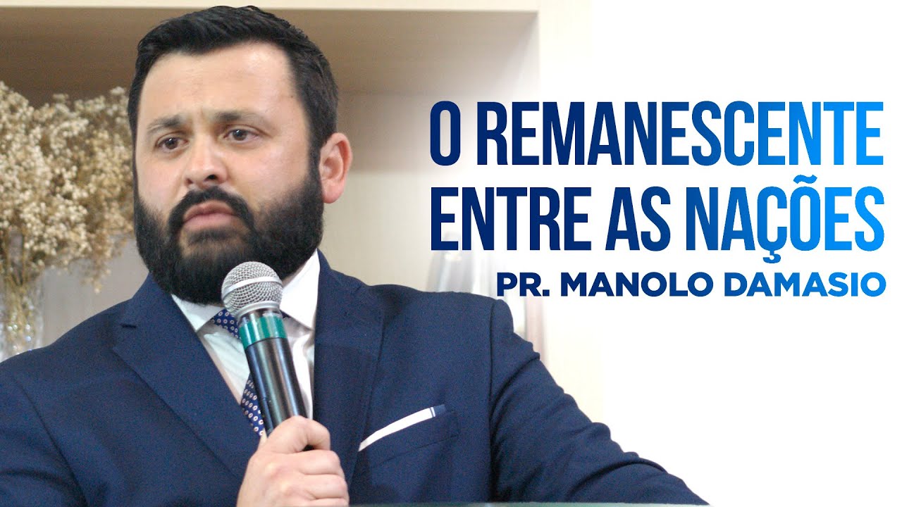 O REMANESCENTE ENTRE AS NAÇÕES | 02 | PR. MANOLO DAMASIO | IASD BOA VIAGEM | SEMANA DE ORAÇÃO
