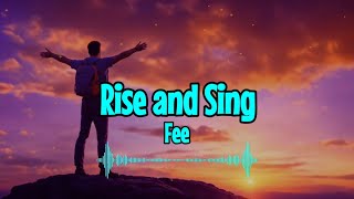 Fee - Rise and Sing (Lyrics)