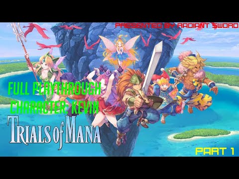 Trials of Mana / Full Playthrough / Kevin - Part 1 (13+)