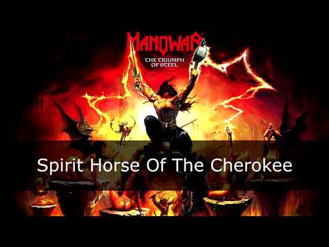 Manowar - Spirit Horse Of The Cherokee