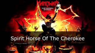 Manowar - Spirit Horse Of The Cherokee
