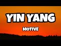 MOTIVE - YIN YANG (Sözleri/Lyrics)