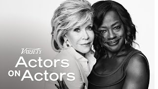Actors on Actors: Viola Davis and Jane Fonda (Full Version)
