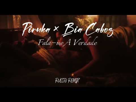 Piruka × Bia Caboz - Fala-me A Verdade (RUSSO REMIX)[hard]