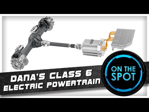 On the Spot with Dana's Class 6 Electric Powertrain
