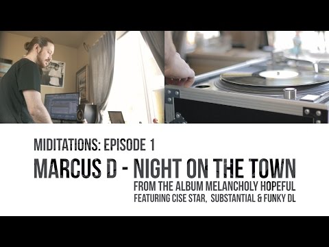 MIDITATIONS: EPISODE 1 - Marcus D - Night on the Town ft. Cise Star, Substantial & Funky DL