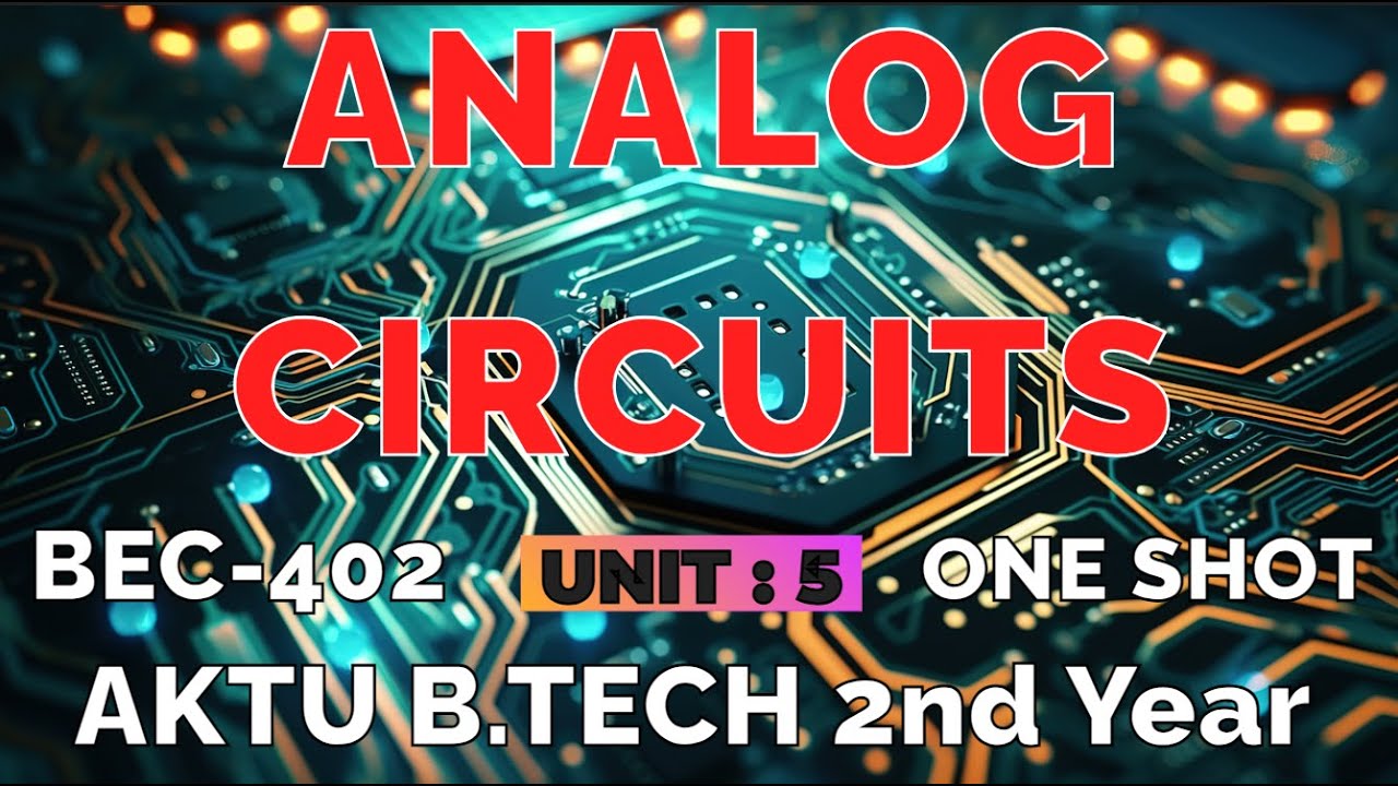Analog Circuits (AC) Unit :- 5 One Shot Video AKTU BEC 402 EC and Allied Branches B.Tech 2nd Year