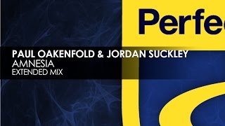 Paul Oakenfold &amp; Jordan Suckley - Amnesia