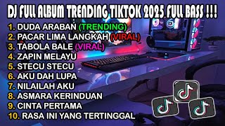 Download lagu DJ TIKTOK VIRAL DUDA ARABAN - NGOMONGE TEMENAN JANJI KAWINAN - FULL ALBUM TERBARU 2025 mp3