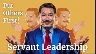 Servant Leadership Explained: Leading by Putting Others First!