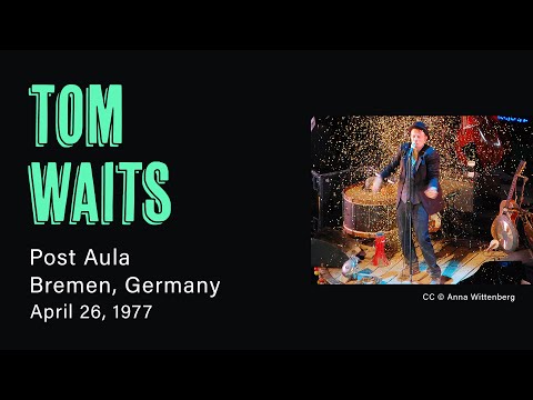 Tom Waits - 1977-04-26 - Post Aula, Bremen, Germany | Live Concert Audio