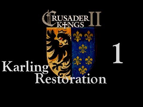 Let's Play - CK2: Karling Restoration 1