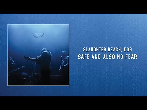 Slaughter Beach, Dog - Safe and Also No Fear (Full Album)