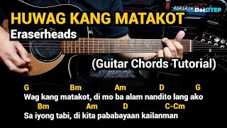 HUWAG KANG MATAKOT - Eraserheads (Guitar Chords Tutorial with Lyrics)