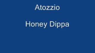 Atozzio - Honey Dippa