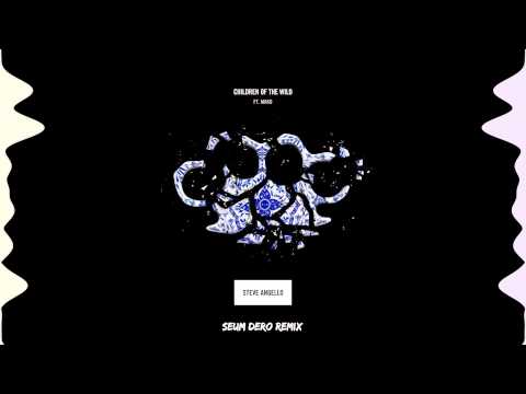 Steve Angello Feat. Mako - Children Of The Wild (Seum Dero Remix)