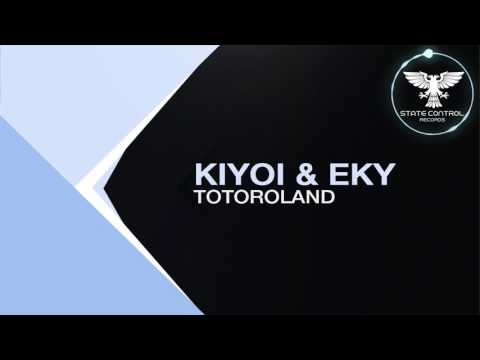 OUT NOW Kiyoi & Eky - Totoroland (Original Mix) [State Control Records]