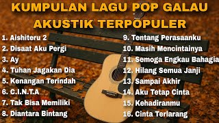 Download lagu KUMPULAN LAGU POP GALAU AKUSTIK TERPOPULER COVER BY NANAK ROMANSA mp3