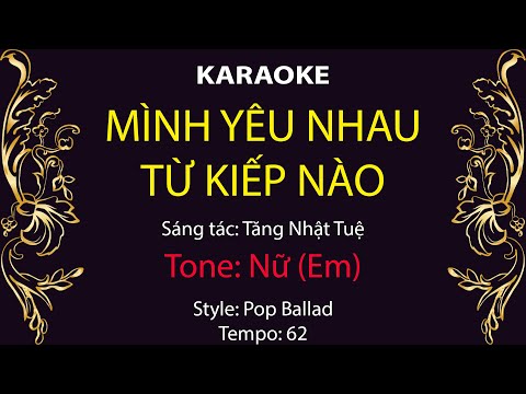 [Karaoke] Mình Yêu Nhau Từ Kiếp Nào - Tone Nữ (Em)