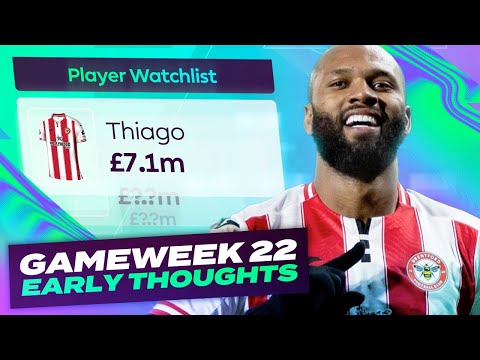THIAGO IN 🚀 FPL EARLY THOUGHTS | GAMEWEEK 22 | Fantasy Premier League Tips 2025/26